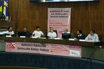 Audiência Pública em Defesa dos Bancos Públicos